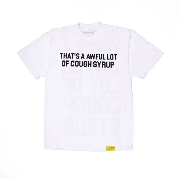 THAT’S A AWFUL LOT OF COUGH SYRUP T-SHIRT - WHITE LARGE - Picture 1 of 2